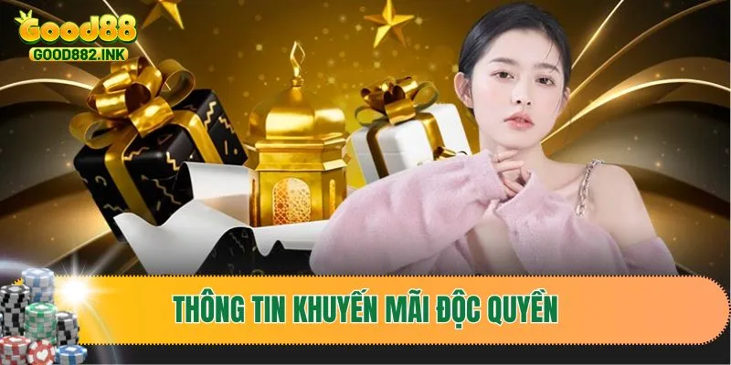 Thông tin khuyến mãi độc quyền