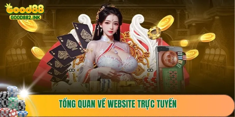Tổng quan về website GOOD88 trực tuyến
